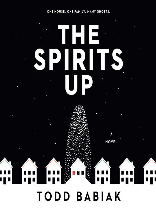 Title details for The Spirits Up by Todd Babiak - Available